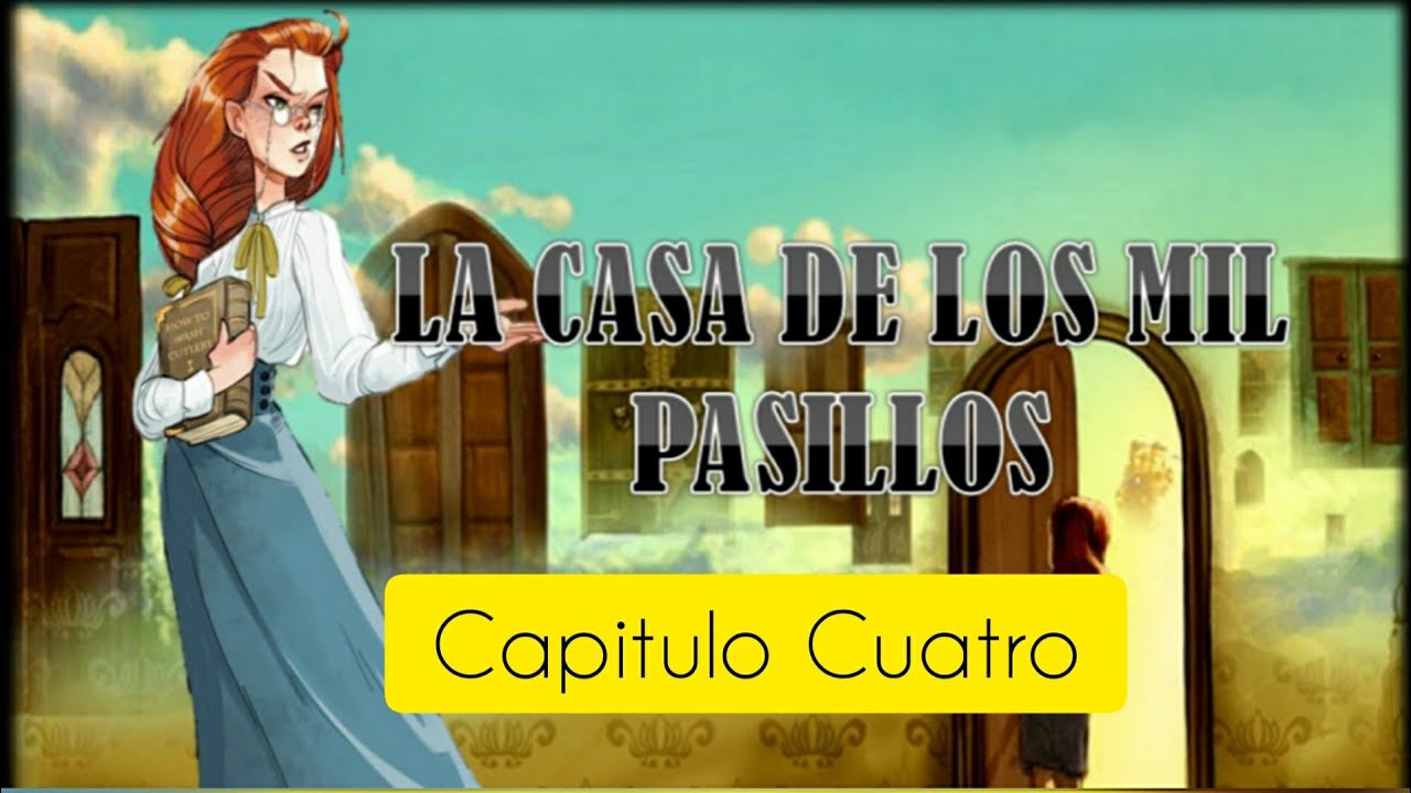 AUDIOLIBRO: La Casa de los Mil Pasillos CAPITULO 4