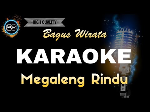 MEGALENG RINDU BAGUS WIRATA - KARAOKE‼️
