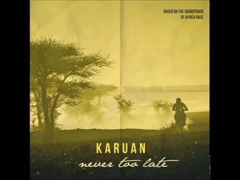 Karuan - Never Too Late ft. Gianna