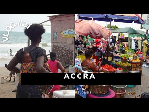 Accra || Ontdek de hoofdstad van Ghana || Wereldreis vlog 21