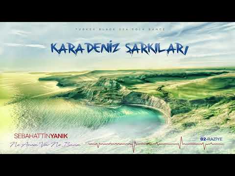 Sebahattin Yanık - Raziye - Karadeniz Şarkıları
