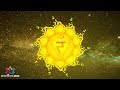 Solar Plexus Chakra Healing Music  | Super Powerful Self Confidence  | Chakra Meditation Music
