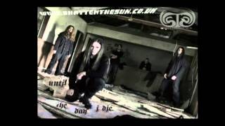 Shatter The Sun - Until The Day I Die