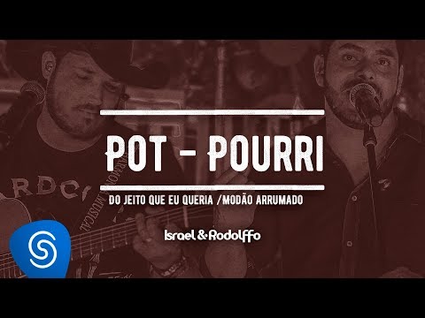 Do Jeito Que Eu Queria  Modão Arrumado (pot-pourri) - Israel e Rodolffo