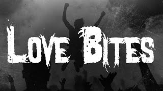 Halestorm - Love Bites (So Do I) / Lyrics