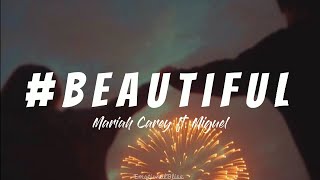 #Beautiful || Mariah Carey ft. Miguel (Lyrics)