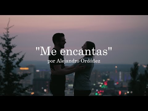 Me encantas - Alejandro Ordóñez
