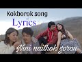Nini Naithok Goron No Kokborok Lyrics Manik Bipasha Dravid Reang Zini Chakma