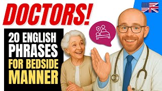 Doctors Need These 20 Phrases for a Better BEDSIDE MANNER!