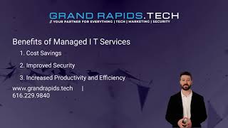 Benefits of Managed IT Services from Grand Rapids Tech