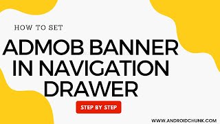 How to set AdMob Banner In Navigation Drawer | Implementing AdMob Banner Ad In Navigation Drawer