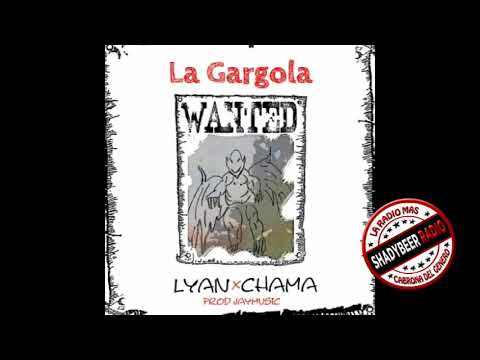 Lyan Ft. Chama - La Gargola - ShadyBeer Radio - @ShadyBeer_Radio_Online