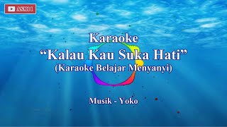 Download lagu Karaoke KALAU KAU SUKA HATI - Karaoke Belajar Menyanyi || Tanpa Vokal mp3 Download lagu Karaoke KALAU KAU SUKA HATI - Karaoke Belajar Menyanyi || Tanpa Vokal mp3