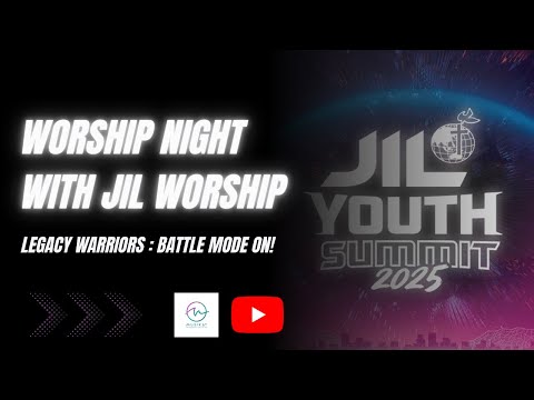 Worship Night with JIL Worship | JIL Youth Summit 2025 | Legacy Warriors: Battle Mode on!