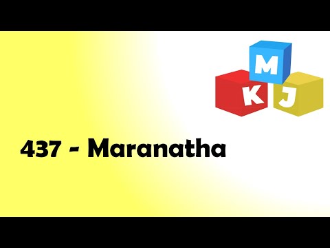 437 - Maranatha (Maranata Jesus breve virá)