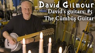 Video thumbnail for David's guitars: #5 The Cümbüş Guitar by David Gilmour