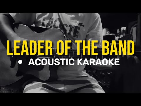 Leader of the Band - Acoustic Karaoke ( Dan Fogelberg )