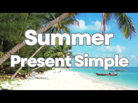 Summer Present Simple Challenge - Test Your English Verbs A1-A2
