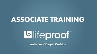 LifeProof Carpet Cushion   Associate Training