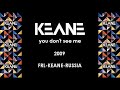 You Dont See Me - Keane