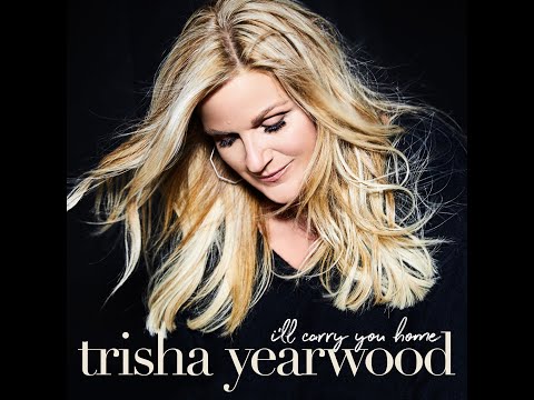 Trisha Yearwood - I’ll Carry You Home (Official Music Video)
