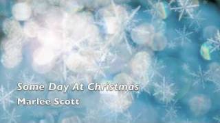 Some Day At Christmas - Marlee Scott (music montage)