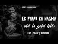 Ek Pyaar Ka NAGMA Old Is Gold Deep Feel LOL DJ DHANANJAY MUMBAI