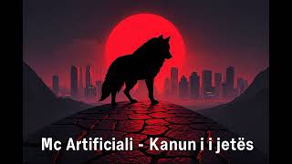 Mc Artificiali - Kanuni I Jetës