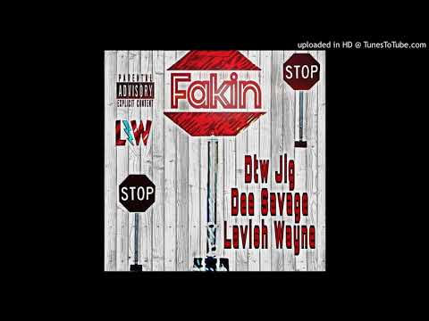 Dtw Jig - Fakin Feat. Dee Savage & Lavish