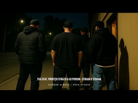Tijă feat. Profeții Străzii & DJ Poison - Strada e stradă (Prod. Capestan, DMD Beats, Jock Studio)