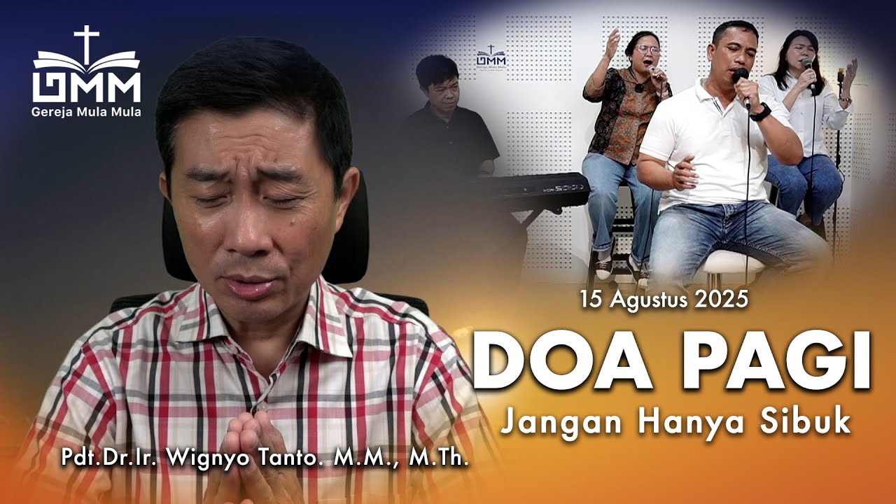 DOA PAGI | Jangan Hanya Sibuk – 15 Agustus 2025 | Ps. Wignyo Tanto