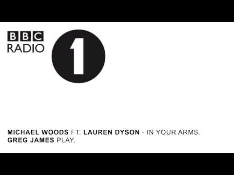 Michael Woods ft. Lauren Dyson - In Your Arms (Greg James play on BBC Radio 1)