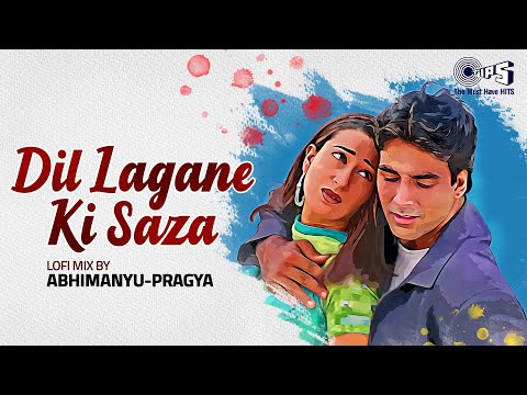 Dil Lagane Ki Saza To Na Doge Tum Lofi Mix | Ek Rishtaa | Kumar Sanu, Alka Yagnik | Hindi Lofi Songs