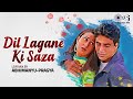 Dil Lagane Ki Saza To Na Doge Tum Lofi Mix Ek Rishtaa Kumar Sanu Alka Yagnik Hindi Lofi Songs