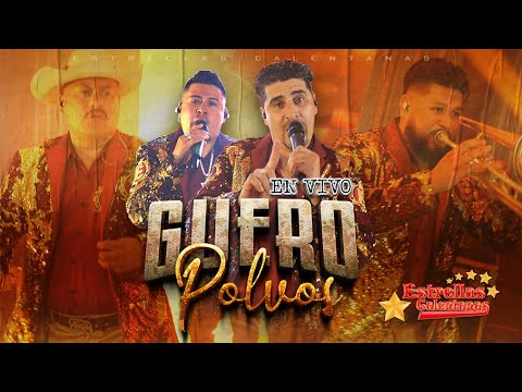 Guero Polvos- Estrellas Calentanas - Totalmente En Vivo 2023