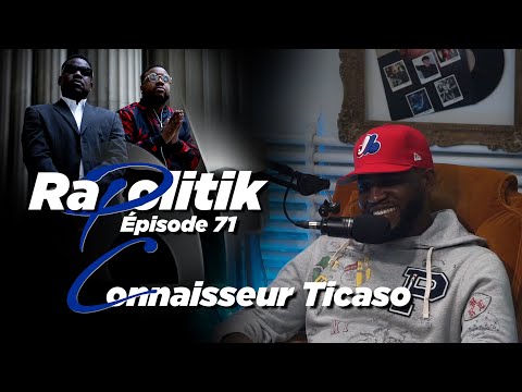 Connaisseur Ticaso / 71 \ Rapolitik