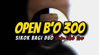 Download lagu Viral DJ Open B'O 300 sikok bagi duo#like #komen #subscribe mp3