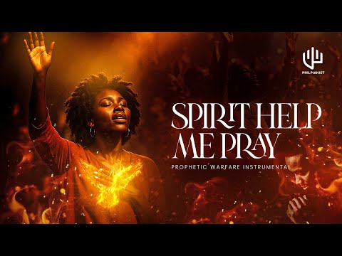 SPIRIT HELP ME PRAY | Tongues Of Fire | Time To Pray | Prophetic Sound | Soaking 1 Hour Prayer