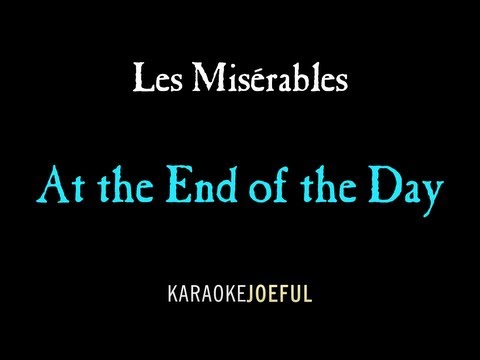 At the End of the Day Les Miserables Authentic Orchestral Karaoke Instrumental
