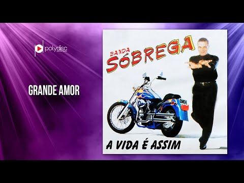 Grande Amor - Só Brega