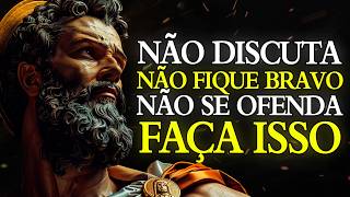 NÃO DISCUTA. NÃO SE IRRITE. NÃO SE OFENDA. Apenas faça isso | ESTOICISMO 🏛️