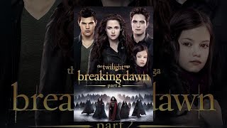 The Twilight Saga: Breaking Dawn Part 2
