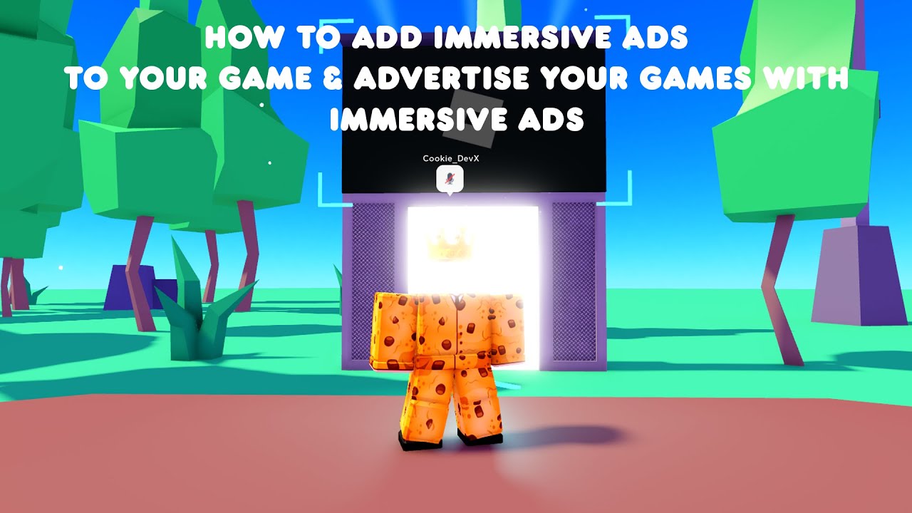 How to add immersive ads to your game & advertise your games with immersive ads