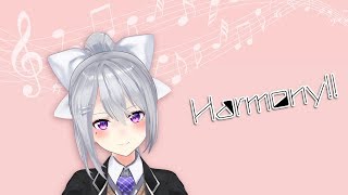 Harmony!!【樋口楓オリジナル曲】