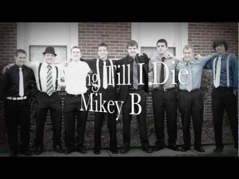 Young Till' I Die- Mikey B aka Major League [Prod. by Diamond Style Productions]