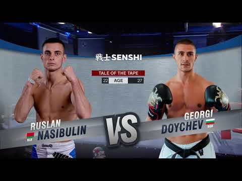 SENSHI 7   fight #1   Ruslan Nasibulin vs  Georgi Doychev
