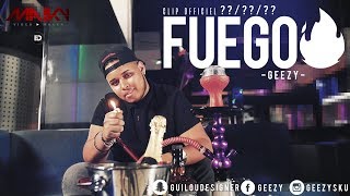 Geezy - Fuego🔥  Part.1 (Clip Officiel)