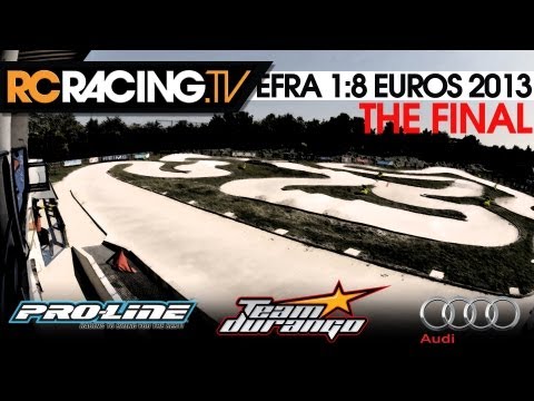 EFRA 1/8th Off Road Euros - 2013 - The Final - Highlights!!