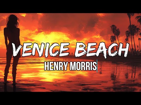 Henry Morris - Venice Beach (Lyrics) | Hell is a place on Earth