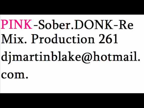 261djmartinblake Pink Sober DONK Re Mix Production 261
